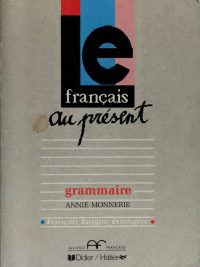 Le français au présent - Grammaire - Français langue étrangère (1987)