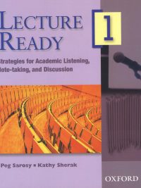 Lecture Ready 1: Strategies for Academic Listening Note-taking and Discussion - Student Book