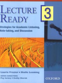 Lecture Ready 3: Strategies for Academic Listening Note-taking and Discussion (Student Book)