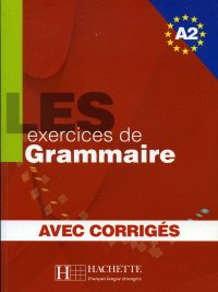 Les Exercices de Grammaire A2 - Avec Corrigés (2006)