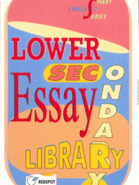 Lower Secondary Essay Library (English Smart Series)