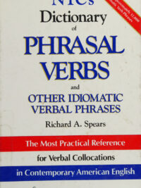 NTC's Dictionary of Phrasal Verbs and Other Idiomatic Verbal Phrases