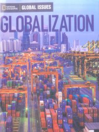 National Geographic Global Issues: Globalization