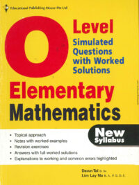 O Level Simulated Questions with Worked Solutions - Elementary Mathematics - Second Edition (New Syllabus)
