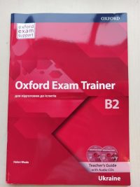 Oxford Exam Trainer B2 Teacher's Guide with Audio CDs