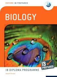 Oxford IB Prepared: Biology IB Diploma Programme (2019)