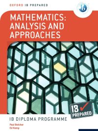 Oxford IB Prepared: Mathematics: Analysis and Approaches - IB Diploma Programme (2021)