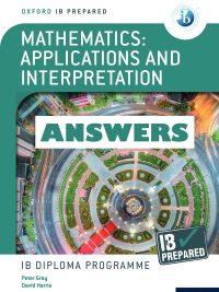 Oxford IB Prepared Mathematics: Applications and Interpretation Answers (2021)