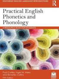 Practical English Phonetics and Phonology: A Resource Book for Students Fifth Edition (2025)