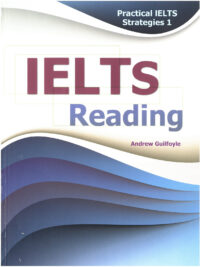 Practical IELTS Strategies 1: IELTS Reading