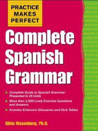 Practice Makes Perfect: Complete Spanish Grammar (2004)