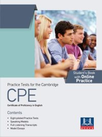 Practice Tests for the Cambridge CPE Certificate of Proficiency in English Student's Book with Online Practice