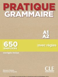 Pratique Grammaire A1/A2 - 650 exercices avec règles (2019)