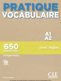 Pratique Vocabulaire A1/A2 - 650 exercices avec règles (2019)