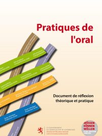 Pratiques de l'oral: Document de réflexion théorique et pratique (2008)
