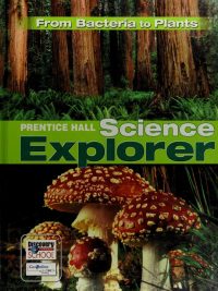 Prentice Hall Science Explorer: From Bacteria to Plants (Student Edition) (2007)
