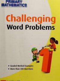 Primary Mathematics Challenging Word Problems 1 (2013)