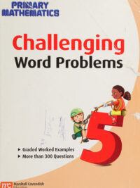 Primary Mathematics Challenging Word Problems 5