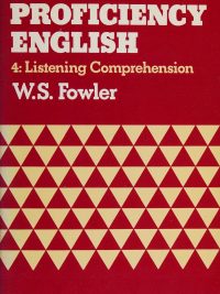 Proficiency English 4: Listening Comprehension - A course for the Cambridge Proficiency Examination (1980)