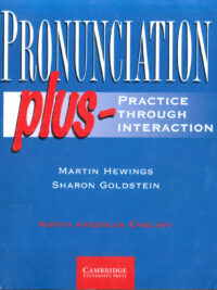 Pronunciation Plus: Practice through Interaction Student's Book