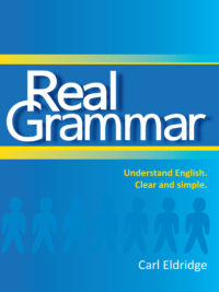 Real Grammar: Understand English. Clear and simple.