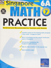 Singapore Math Practice Level 6A (Appropriate for Students in Grade 7)