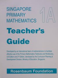 Singapore Primary Mathematics 1A Teacher's Guide (US Edition & 3rd Edition) (2001)
