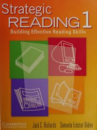 Strategic Reading 1: Building Effective Reading Skills Student's Book