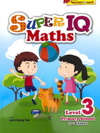 Super IQ Maths Level 3 Primary School 7-8 years First Edition