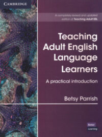 Teaching Adult English Language Learners: A Practical Introduction