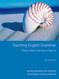 Teaching English Grammar: What to Teach and How to Teach it