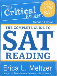 The Critical Reader: The Complete Guide to SAT Reading Second Edition
