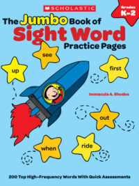 The Jumbo Book of Sight Word Practice Pages: 200 Top High-Frequency Words With Quick Assessments (Grades K-2)