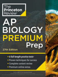 The Princeton Review AP Biology Premium Prep 27th Edition