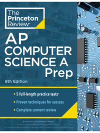 The Princeton Review: AP Computer Science A Prep 8th Edition