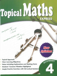 Topical Maths Express Secondary 4 (New Syllabus)
