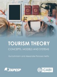 Tourism Theory: Concepts Models and Systems (2017)