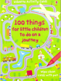 Usborne Activity Cards: 100 Things for Little Children to Do on a Journey (Wipe-clean cards with pen)