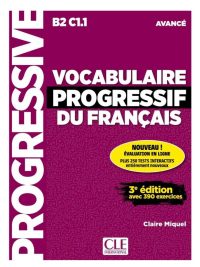 Vocabulaire Progressif du Français - Niveau Avancé (B2/C1.1) - 3e édition (2018)