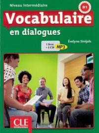 Vocabulaire en dialogues - Niveau intermédiaire B1 (2016)