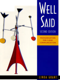 Well Said: Pronunciation for Clear Communication Second Edition