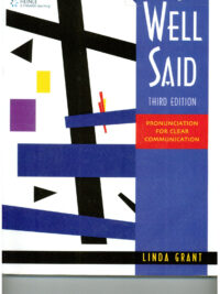Well Said: Pronunciation for Clear Communication Third Edition