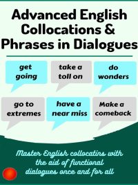 Advanced English Collocations & Phrases in Dialogues