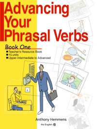 Advancing Your Phrasal Verbs - Book One (Teacher's Resource Book) (2007)
