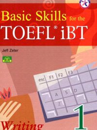 Basic Skills for the TOEFL iBT 1 Writing (2008)
