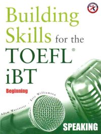 Building Skills for the TOEFL iBT Beginning - Speaking