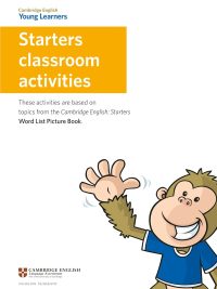 Cambridge English Young Learners Starters Classroom Activities (2015)