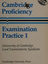 Cambridge Proficiency Examination Practice 1 Student's Book (New 1984 Syllabus) (1984)