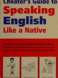 Cheater's Guide to Speaking English Like a Native (2007)