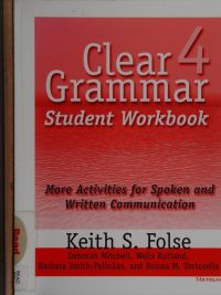 Clear Grammar 4 Student Workbook: More Activities for Spoken and Written Communication (2003)